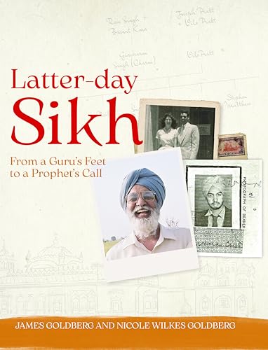 Latter-day Sikh: From a Guru's Feet to a Prophet's Call (Hardcover)