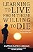Learning to Live from Those...