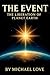 The Event - The Liberation of Humanity by Michael Love