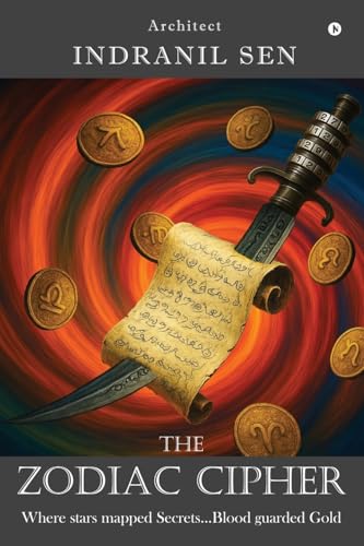 THE ZODIAC CIPHER: Where stars mapped Secrets Blood guarded Gold (Paperback)
