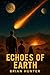 Echos of Earth: A Gripping ...