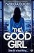 The Good Girl by Patricia Dixon