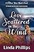 Love Scattered in the Wind ...