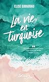 La vie en turquoise