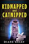 Kidnapped and Catnipped by Diane Kelly