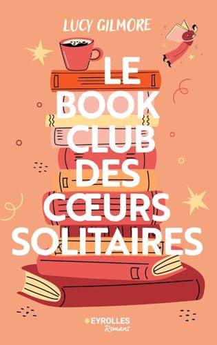 Le book club des coeurs solitaires (Pop'littérature) (French Edition)