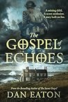 The Gospel of Echoes (The Ancient Text Conspiracies: Alex Fisher Thriller Series)