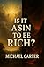 Is It a Sin to Be Rich?: We...