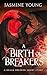 A Birth of Breakers (Realm Breaker 4.1) by Jasmine Young