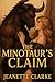 The Minotaur's Claim by Jeanette Clarke The Minotaur's Claim by Jeanette Clarke