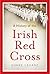 A history of the Irish Red Cross by Shane Lehane