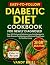 Easy to Follow Diabetic Diet Cookbook for Newly Diagnosed by Vandy Briel