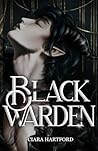 Blackwarden by Ciara Hartford