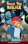 Trailer Park Warlock Volume 1 by Matthew J Rainwater
