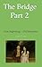 The Bridge Part 2 by Keith Owen