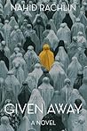 Given Away by Nahid Rachlin