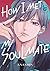 How I Met My Soulmate, Vol. 6 by Anashin How I Met My Soulmate, Vol. 6 by Anashin
