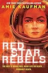 Red Star Rebels by Amie Kaufman