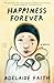 Happiness Forever: A Novel