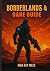 BORDERLANDS 4 GAME GUIDE: U...