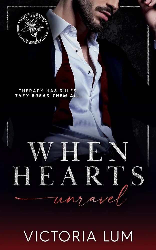 When Hearts Unravel (The Orchid #6)
