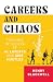 Careers and Chaos: Thriving In the Era of A I, Layoffs And Side Hustles