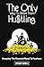 THE ONLY WAY TO RETIRE FROM HUSTLING  by Anthony Daniels