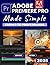 Adobe Premiere Pro Made Simple by Logan Stride