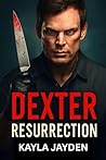 DEXTER: RESURRECT...