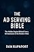 The Ad Serving Bible by Dan Rapaport