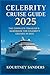 Celebrity Cruise Guide 2025...