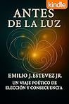 Antes de la Luz (Spanish Edition)