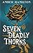 Seven Deadly Thorns