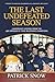 The Last Undefeated Season by Patrick Snow