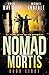 Nomad Mortis (Kurtherian Gambit: Terry Henry Walton Chronicles, #8)