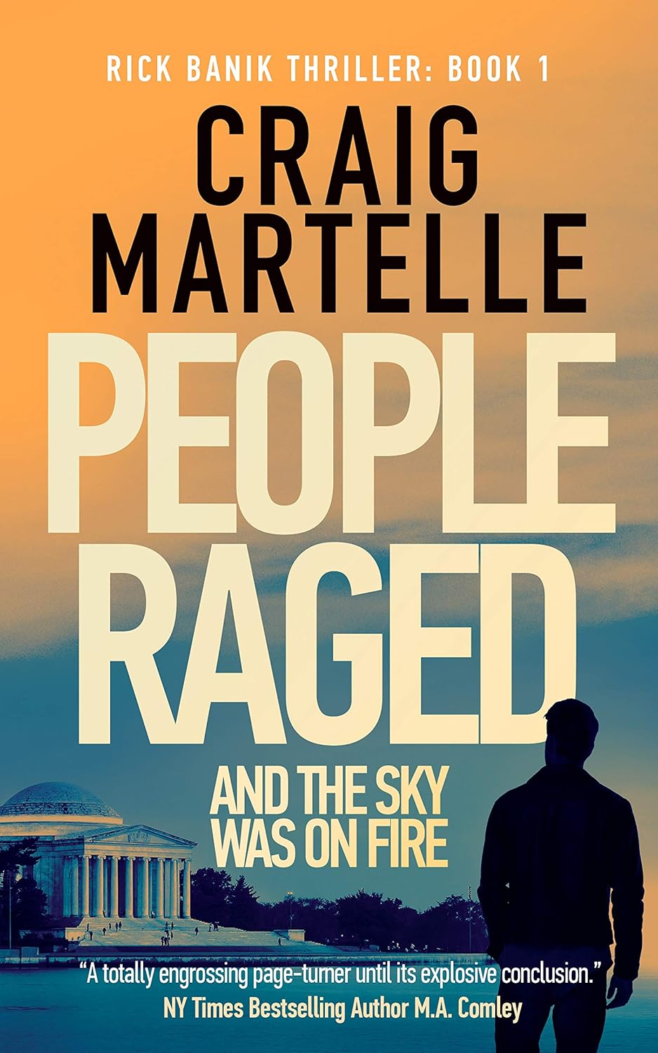 People Raged: and the Sky Was on Fire (Rick Banik #1)