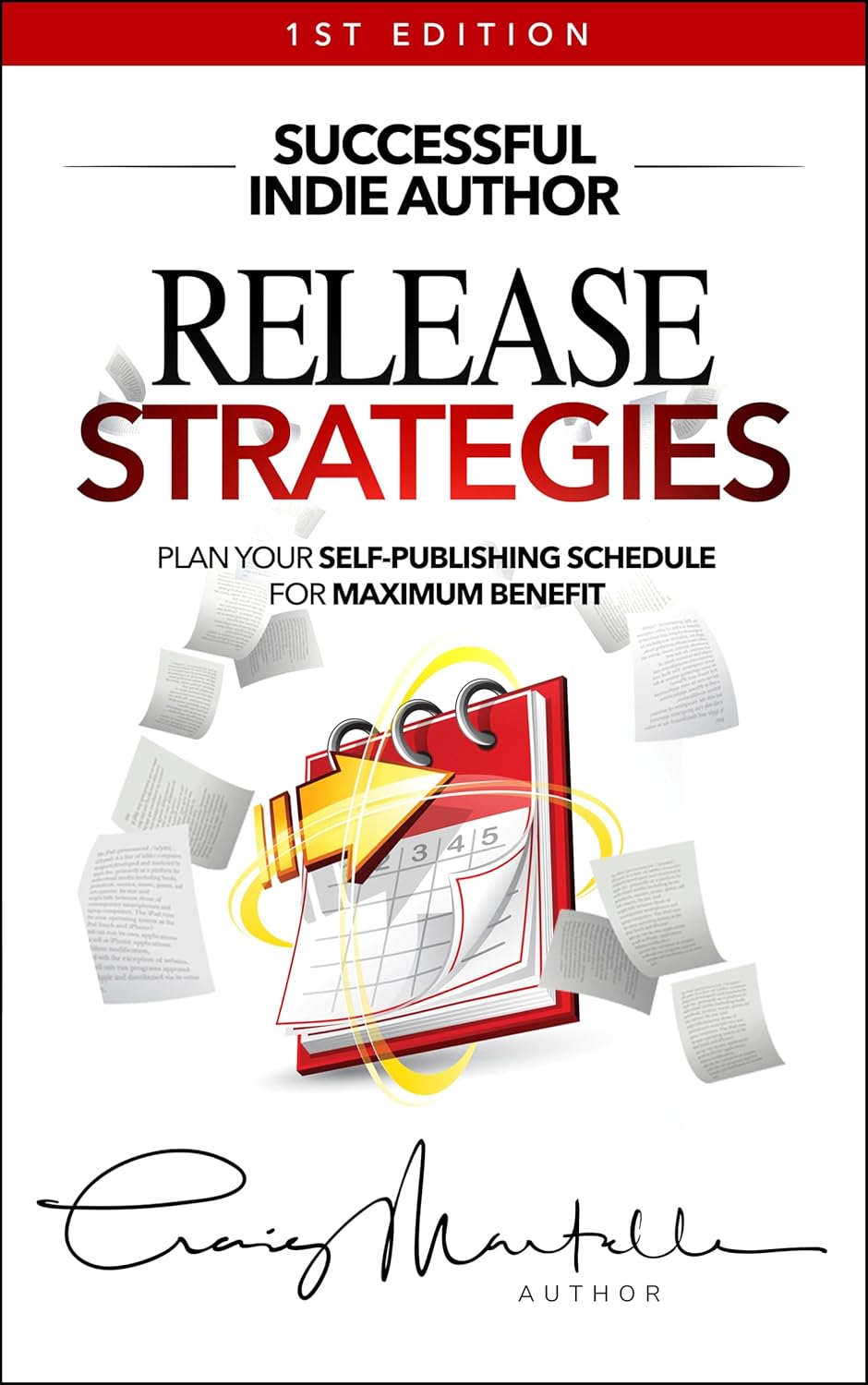 Release Strategies: Plan your self-publishing schedule for maximum benefit (Successful Indie Author #2)