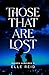 Those That Are Lost by Elle Reid