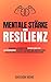 Mentale Stärke Und Resilien...