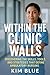 Within the Clinic Walls: Di...
