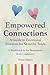 Empowered Connections by Nora Hayes