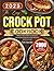 The Easy Crock Pot Cookbook...
