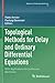 Topological Methods for Del...