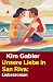 Unsere Liebe in San Riva by Kim Gabler