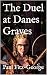 The Duel at Danes Graves