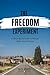 The Freedom Experiment: A journey to live in peace with your phone