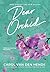 Dear Orchid: Letters and Ne...