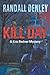 Kill Day by Randall Denley