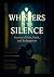 Whispers In The Silence: St...