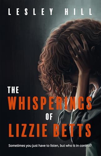 The Whisperings of Lizzie Betts: A gripping psychological thriller (Kindle Edition)